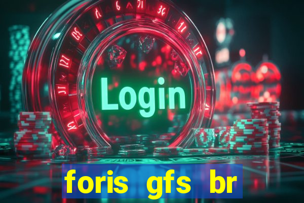 foris gfs br instituicao de pagamento ltda